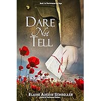 Dare Not Tell: A WWI novel of Love and loss, secrets, and redemption (The Immense Sky Saga) Dare Not Tell: A WWI novel of Love and loss, secrets, and redemption (The Immense Sky Saga) Kindle Paperback
