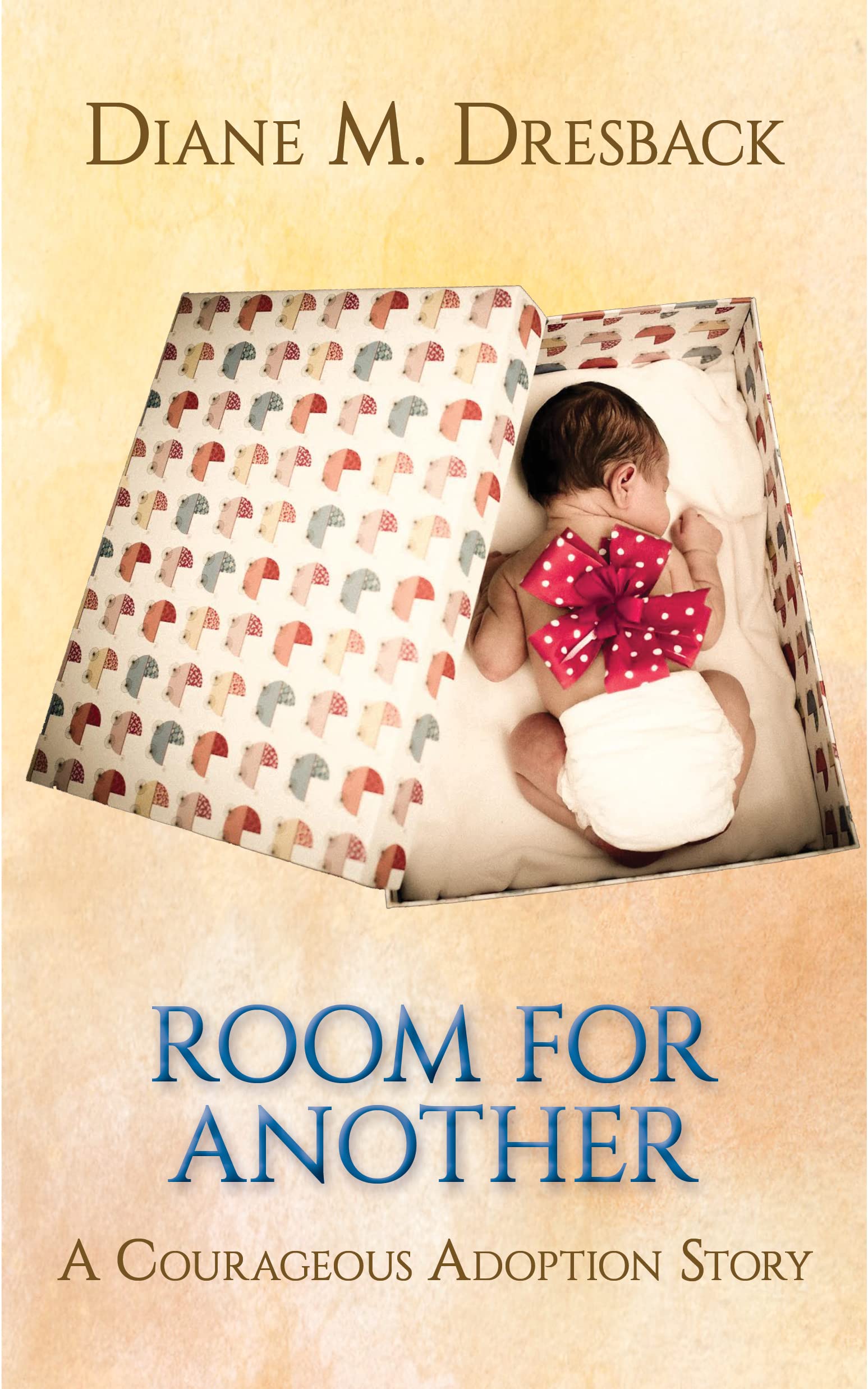 Room For Another: A Courageous Adoption Story Based on True Events