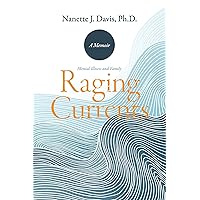 Raging Currents: Mental Illness and Family Raging Currents: Mental Illness and Family Kindle Paperback