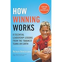 How Winning Works: 8 Essential Leadership Lessons from the Toughest Teams on Earth How Winning Works: 8 Essential Leadership Lessons from the Toughest Teams on Earth Hardcover Kindle