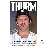 Thurm: Memoirs of a Forever Yankee Thurm: Memoirs of a Forever Yankee Paperback Kindle Audible Audiobook Audio CD