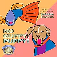 No Guppy, Puppy! (The Puppy Problems Series)