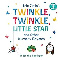 Eric Carle's Twinkle, Twinkle, Little Star and Other Nursery Rhymes: A Lift-the-Flap Book (The World of Eric Carle) Eric Carle's Twinkle, Twinkle, Little Star and Other Nursery Rhymes: A Lift-the-Flap Book (The World of Eric Carle) Board book