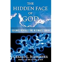 The Hidden Face of God: Science Reveals the Ultimate Truth The Hidden Face of God: Science Reveals the Ultimate Truth Kindle Paperback Hardcover