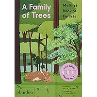 A Family of Trees: My First Book of Forests A Family of Trees: My First Book of Forests Board book