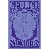 A Swim in a Pond in the Rain: In Which Four Russians Give a Master Class on Writing, Reading, and Life A Swim in a Pond in the Rain: In Which Four Russians Give a Master Class on Writing, Reading, and Life Paperback Kindle Audible Audiobook Hardcover