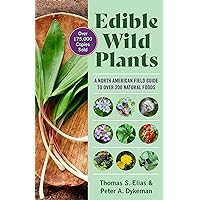 Edible Wild Plants: A North American Field Guide to Over 200 Natural Foods Edible Wild Plants: A North American Field Guide to Over 200 Natural Foods Paperback