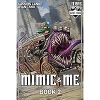 Mimic & Me 2: A LitRPG Adventure