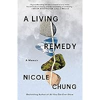 A Living Remedy: A Memoir A Living Remedy: A Memoir Hardcover Audible Audiobook Kindle Paperback Audio CD