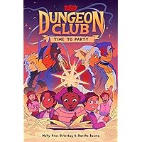 Dungeons & Dragons: Dungeon Club: Time to Party (Dungeons & Dragons: Dungeon Club, 2) Dungeons & Dragons: Dungeon Club: Time to Party (Dungeons & Dragons: Dungeon Club, 2) Hardcover Kindle Audible Audiobook Audio CD