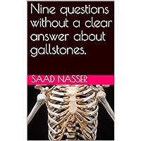 Nine questions without a clear answer about gallstones.