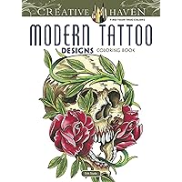 Creative Haven Modern Tattoo Designs Coloring Book (Creative Haven Coloring Books) Creative Haven Modern Tattoo Designs Coloring Book (Creative Haven Coloring Books) Paperback