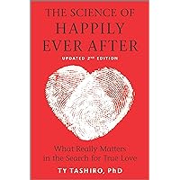 The Science of Happily Ever After: What Really Matters in the Search for True Love The Science of Happily Ever After: What Really Matters in the Search for True Love Paperback Audible Audiobook Kindle Hardcover