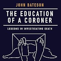 The Education of a Coroner: Lessons in Investigating Death The Education of a Coroner: Lessons in Investigating Death Audible Audiobook Paperback Kindle Hardcover Audio CD