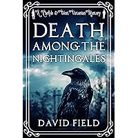 Death Among the Nightingales (Carlyle & West Victorian Mysteries Book 4) Death Among the Nightingales (Carlyle & West Victorian Mysteries Book 4) Kindle Paperback