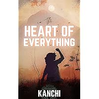 The Heart of Everything: A Spiritual Memoir
