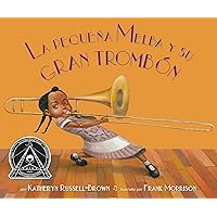 La pequeña Melba y su gran trombón: (Little Melba and Her Big Trombone) (Spanish Edition)