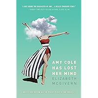 Amy Cole has lost her mind: The perfect laugh out loud, feel-good comedy (The Amy Cole series Book 1) Amy Cole has lost her mind: The perfect laugh out loud, feel-good comedy (The Amy Cole series Book 1) Kindle Paperback