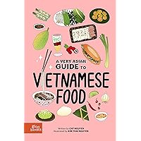 A Very Asian Guide to Vietnamese Food A Very Asian Guide to Vietnamese Food Hardcover Kindle