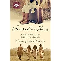 Sensible Shoes: A Story about the Spiritual Journey (Sensible Shoes Series) Sensible Shoes: A Story about the Spiritual Journey (Sensible Shoes Series) Paperback Audible Audiobook Kindle