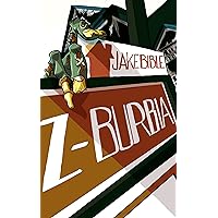 Z-Burbia: A Post Apocalyptic Zombie Adventure Novel Z-Burbia: A Post Apocalyptic Zombie Adventure Novel Kindle Audible Audiobook Paperback
