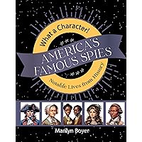 America's Famous Spies (What a Character! Notable Lives from History) America's Famous Spies (What a Character! Notable Lives from History) Paperback Kindle Audible Audiobook