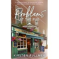 Problems at the Pub (Sugar Mountain Book 4) Problems at the Pub (Sugar Mountain Book 4) Kindle Paperback