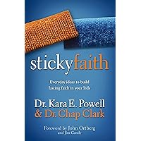 Sticky Faith: Everyday Ideas to Build Lasting Faith in Your Kids Sticky Faith: Everyday Ideas to Build Lasting Faith in Your Kids Paperback Audible Audiobook Kindle