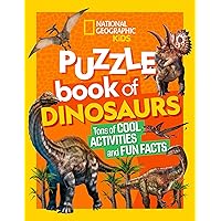 National Geographic Kids Puzzle Book of Dinosaurs National Geographic Kids Puzzle Book of Dinosaurs Paperback