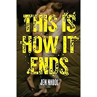 This Is How It Ends This Is How It Ends Hardcover Kindle Paperback