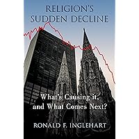 Religion's Sudden Decline: What's Causing it, and What Comes Next? Religion's Sudden Decline: What's Causing it, and What Comes Next? Paperback Audible Audiobook Kindle Audio CD Hardcover