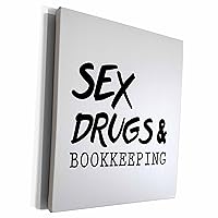 3dRose SEX DRUGS AND BOOKKEEPING - Museum Grade Canvas Wrap (cw_237261_1)