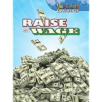 Raise the Wage