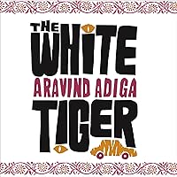 The White Tiger: A Novel The White Tiger: A Novel Audible Audiobook Kindle Hardcover Audio CD Paperback Mass Market Paperback
