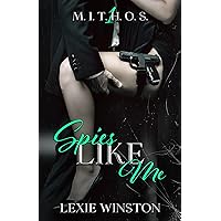 Spies Like Me (M.I.T.H.O.S Book 1) Spies Like Me (M.I.T.H.O.S Book 1) Kindle Paperback