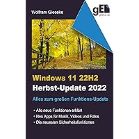 Windows 11 - 22H2: Alles zum großen Funktions-Update (German Edition) Windows 11 - 22H2: Alles zum großen Funktions-Update (German Edition) Kindle Paperback