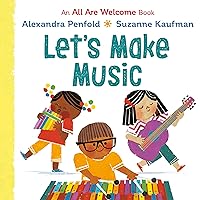 Let's Make Music (An All Are Welcome Board Book) Let's Make Music (An All Are Welcome Board Book) Board book Kindle