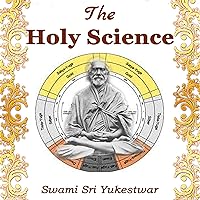 The Holy Science The Holy Science Audible Audiobook Kindle Hardcover Paperback