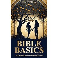 Bible Basics: An Essential Guide to the Book of Genesis