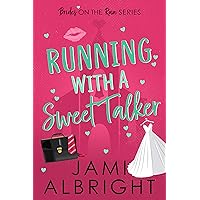 Running with a Sweet Talker: An enemies to lovers romantic comedy (Brides on the Run Book 2) Running with a Sweet Talker: An enemies to lovers romantic comedy (Brides on the Run Book 2) Kindle Audible Audiobook Paperback