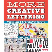 More Creative Lettering: Techniques & Tips from Top Artists More Creative Lettering: Techniques & Tips from Top Artists Paperback