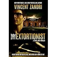 The Extortionist: A Gripping Steve Jobz PI Thriller (A Steve Jobz PI Thriller Book 3)
