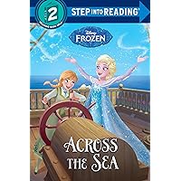 Across the Sea (Disney Frozen) (Step into Reading) Across the Sea (Disney Frozen) (Step into Reading) Paperback Kindle Library Binding