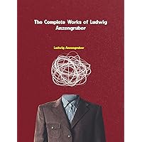 The Complete Works of Ludwig Anzengruber (Swedish Edition) The Complete Works of Ludwig Anzengruber (Swedish Edition) Kindle