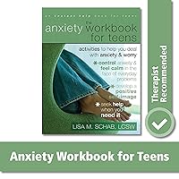 The Anxiety Workbook for Teens: Activities to Help You Deal with Anxiety and Worry The Anxiety Workbook for Teens: Activities to Help You Deal with Anxiety and Worry Paperback Kindle