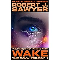 Wake (WWW Trilogy Book 1) Wake (WWW Trilogy Book 1) Kindle Hardcover Paperback