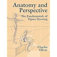 Anatomy and Perspective: The Fundamentals of Figure Drawing (Dover Art Instruction)