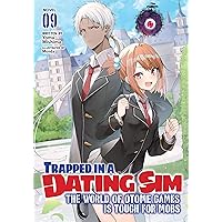 Trapped in a Dating Sim: The World of Otome Games is Tough for Mobs (Light Novel) Vol. 9 Trapped in a Dating Sim: The World of Otome Games is Tough for Mobs (Light Novel) Vol. 9 Kindle Paperback