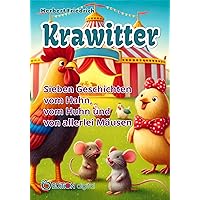 Krawitter: Sieben Geschichten vom Hahn, vom Huhn und allerlei Mäusen (German Edition)