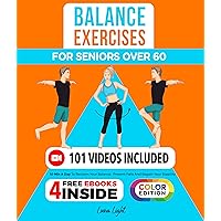 Balance Exercises for Seniors over 60: 10 Min A Day To Reclaim Your Balance, Prevent Falls And Regain Your Stability (Fun & Fit) Balance Exercises for Seniors over 60: 10 Min A Day To Reclaim Your Balance, Prevent Falls And Regain Your Stability (Fun & Fit) Kindle Hardcover Paperback